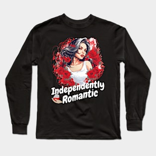 Valentine's Day Latina Independently Romantic Long Sleeve T-Shirt